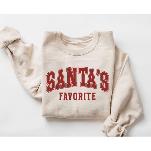 Santas Favorite season Sweatshirt: Festive Sweatshirt All Size S-5Xl