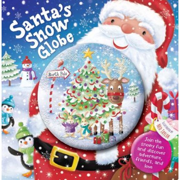Pre-Owned Santa's Snow Globe: Join the Snowy Fun and Discover Adventure Friends and Love (Hardcover) by Ned Taylor