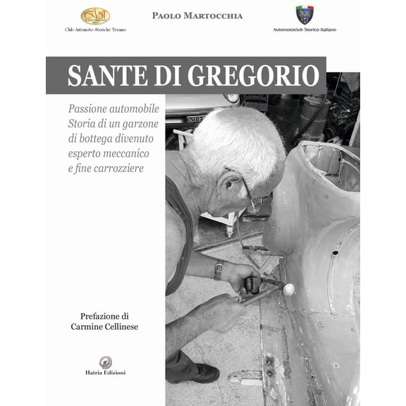 Sante di Gregorio. Passione automobile. Storia di un garzone Carmine Cellinese,Pa (Paperback)