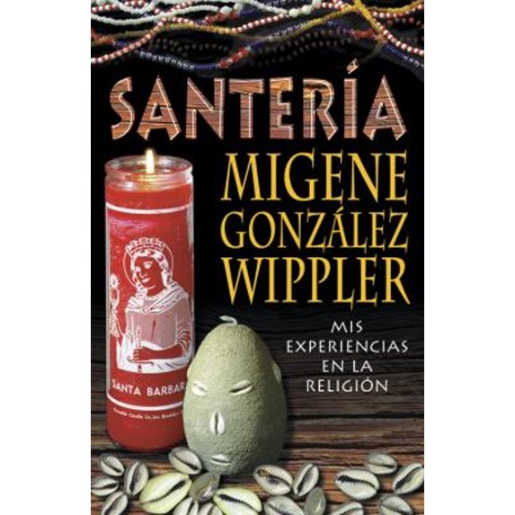 Pre-Owned Santería: mis experiencias en la Religión (Spanish Edition) (Paperback) 1567183352 9781567183351