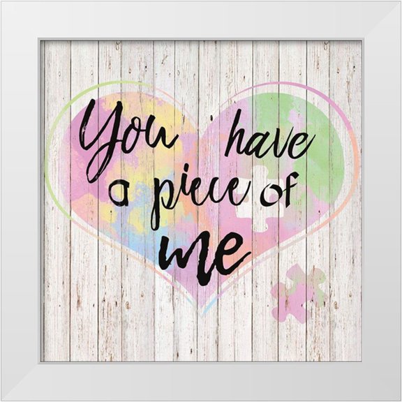 Santiago, Daniela 12x12 White Modern Wood Framed Museum Art Print Titled - You Have a Piece of Me