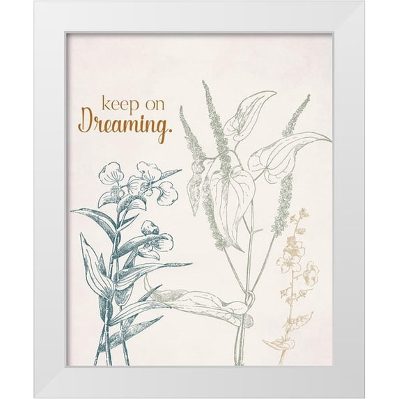 Santiago, Daniela 15x18 White Modern Wood Framed Museum Art Print Titled - Keep on Dreaming