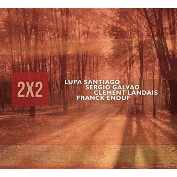 Santiago,Lupa / Galvao,Sergio / Enouf,Frack - 2X2 - Music & Performance - CD