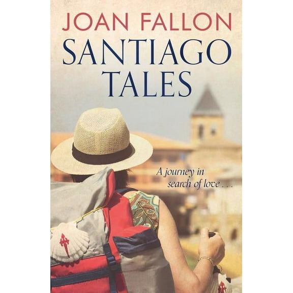 Santiago Tales: A journey in search of love, (Paperback)
