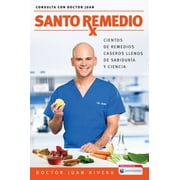 JUAN RIVERA Santo Remedio / Doctor Juan's Natural Home Remedies (Paperback)