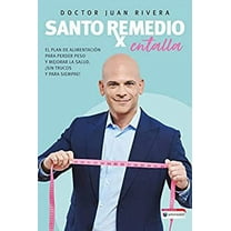 Pre-Owned Santo Remedio: Entalla / Doctor Juan's Top Home Remedies. Entalla, Weight Loss Program (Paperback) 1644737558 9781644737552