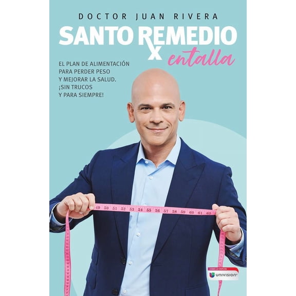 Santo Remedio: Entalla / Doctor Juan's Top Home Remedies. Entalla, Weight Loss P Rogram (Paperback)
