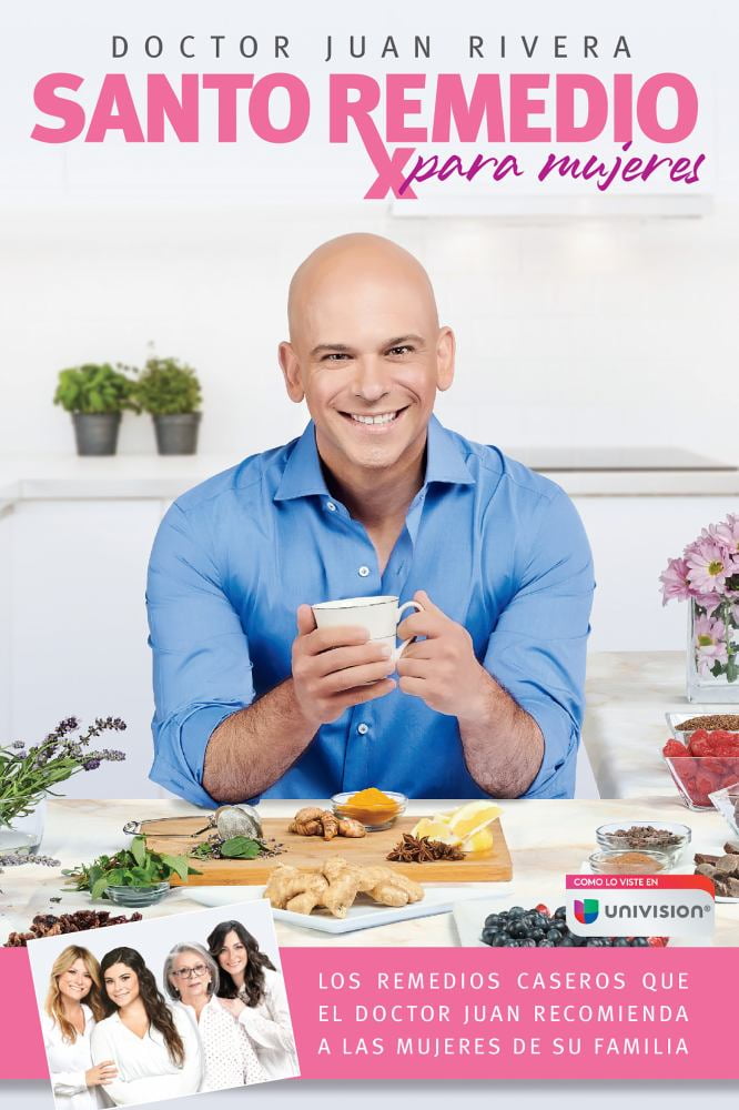 DOCTOR JUAN RIVERA Santo Remedio para Mujeres / Doctor Juan's Natural Home Remedies for Women
