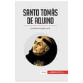 thumbnail image 1 of Santo Tom&amp;#xe1;s de Aquino: La uni&amp;#xf3;n de la raz&amp;#xf3;n y la fe, (Paperback), 1 of 1