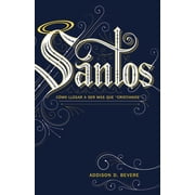 Santos C mo llegar a ser m s que  cristianos  Paperback