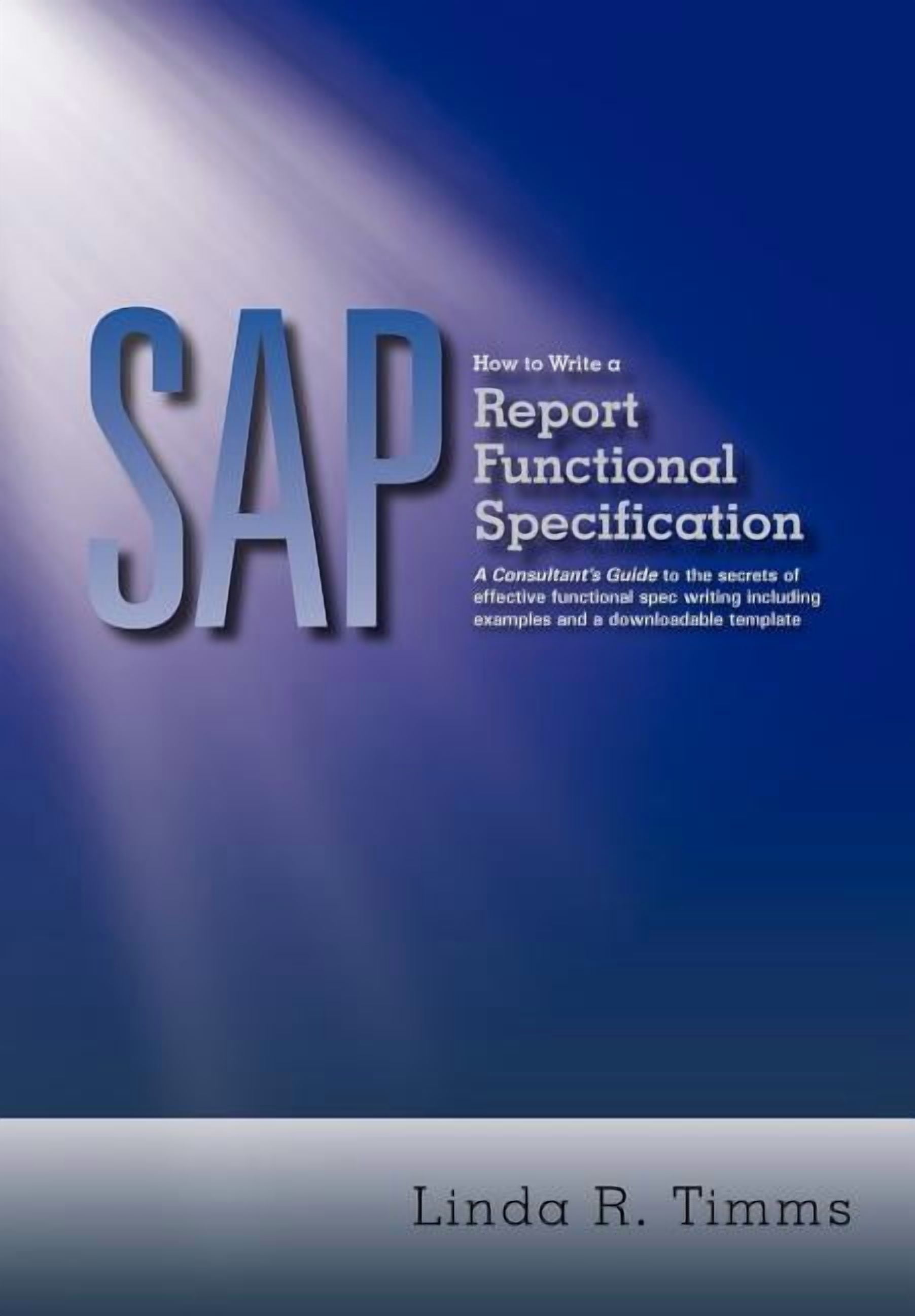 Sap How to Write a Report Functional Specification : A Consultant's ...