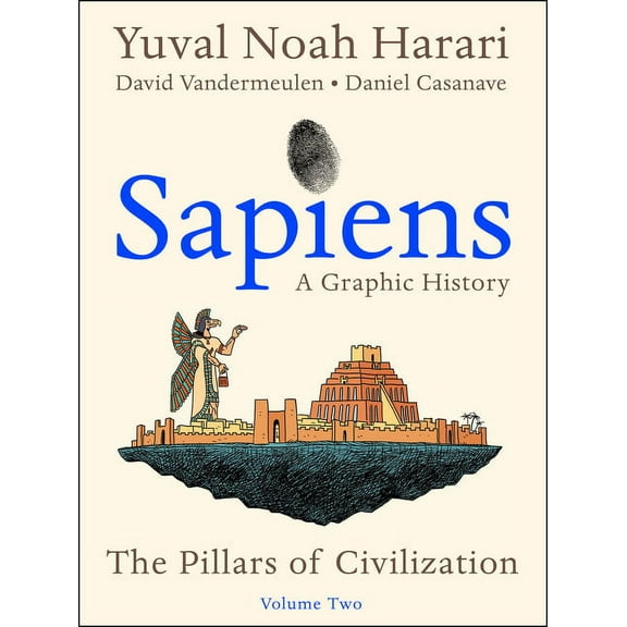 Sapiens: a Graphic History, Volume 2: The Pillars of Civilization