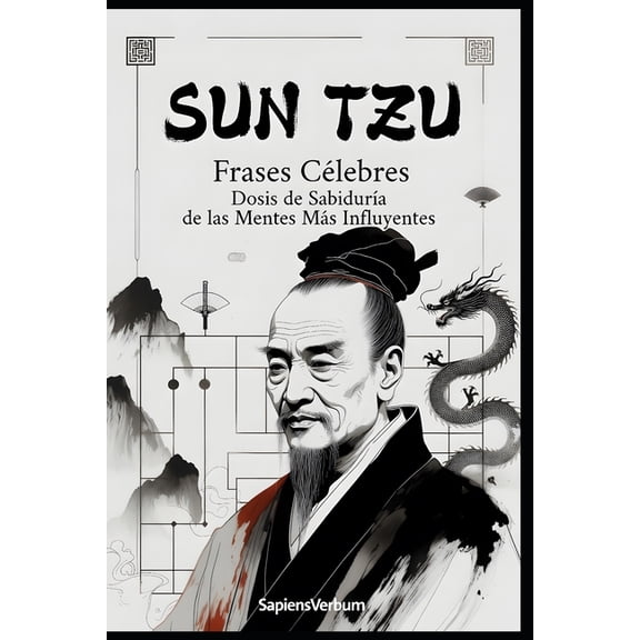 & Sun Tzu Frases Clebres: Dosis de Sabidura de las Mentes Ms Influyentes, (Paperback)