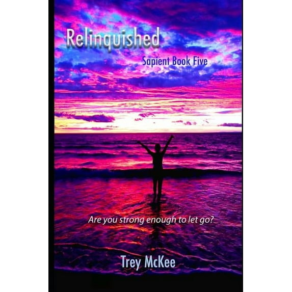 Sapient: Relinquished (Series #5) (Paperback)