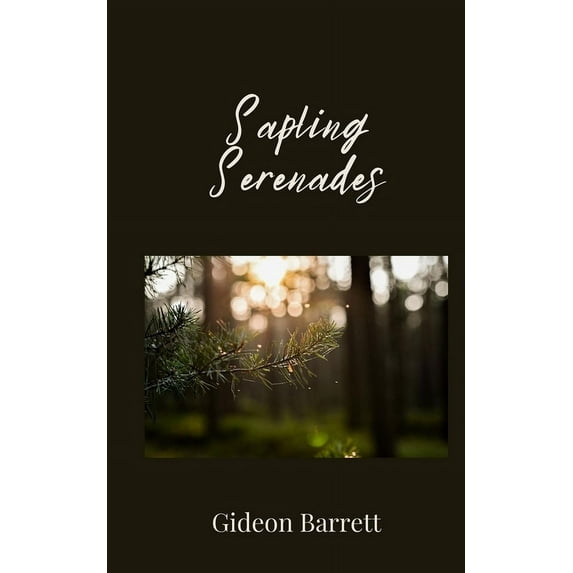 Sapling Serenades, (Paperback)