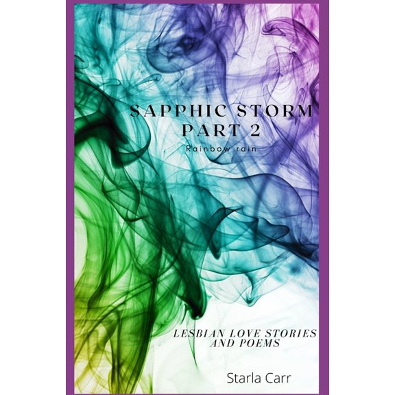 Sapphic Storm part 2 : Rainbow rain (Paperback)