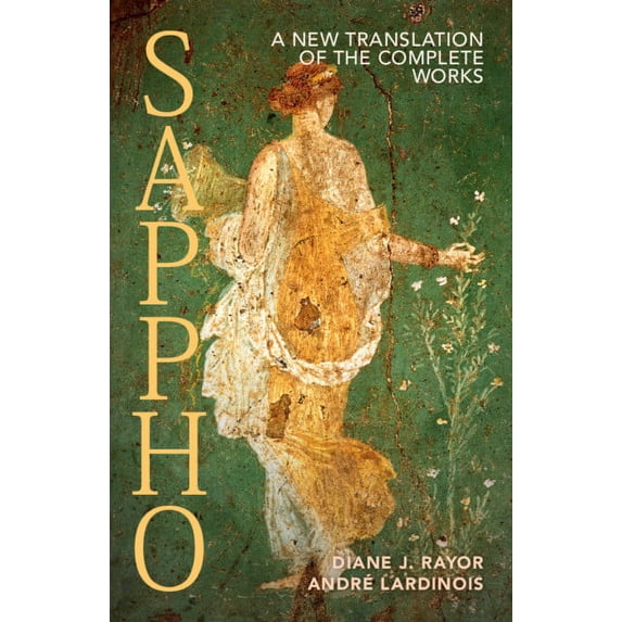 Sappho: A New Translation of the Complete Works, (Paperback)