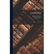 Sappho A Play in Five Acts, Hardcover