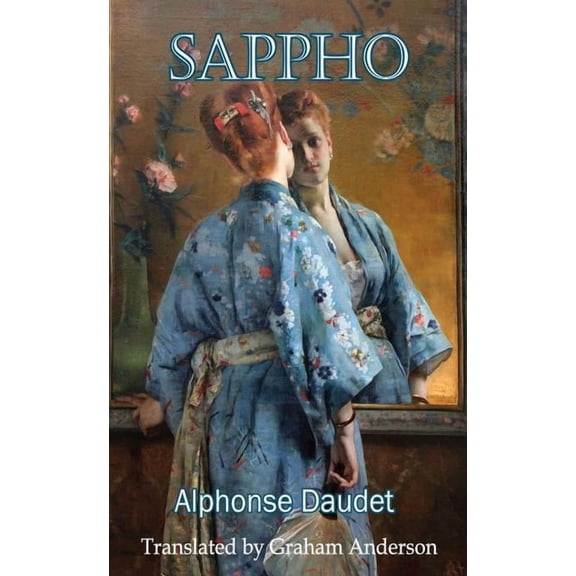Sappho (Paperback) by Alphonse Daudet, Graham Anderson
