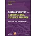 thumbnail image 1 of Sar Image Analysis - A Computational Statistics Approach: With R Code, Data, and Applications, (Hardcover), 1 of 1