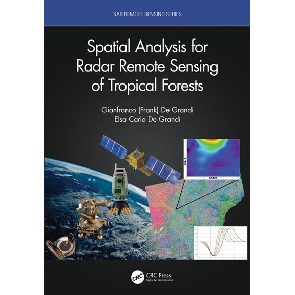 Sar Remote Sensing Spatial Analysis for Radar Remote Sensing of Tropical Forests, (Hardcover)