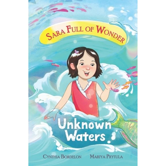 Pre-Owned Sara Full of Wonder Unknown Waters: Sara's Magical Coral Reef Adventure, Book 1, (Paperback)