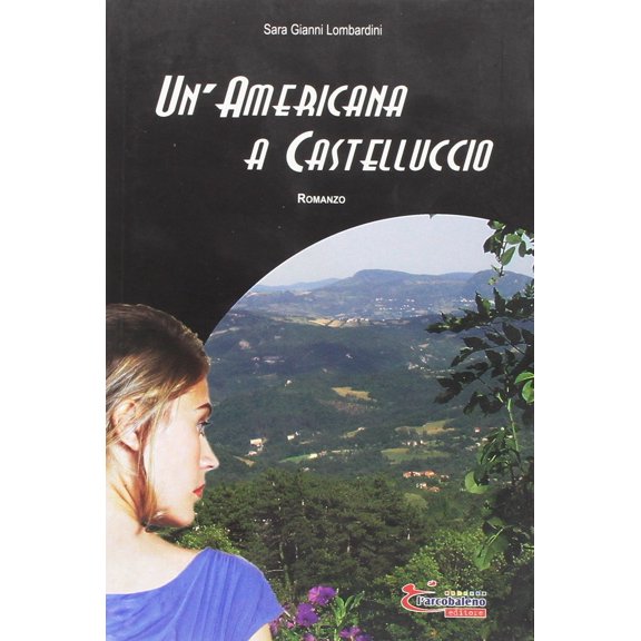 Sara Gianni Lombardini Un'americana a Castelluccio (Paperback)