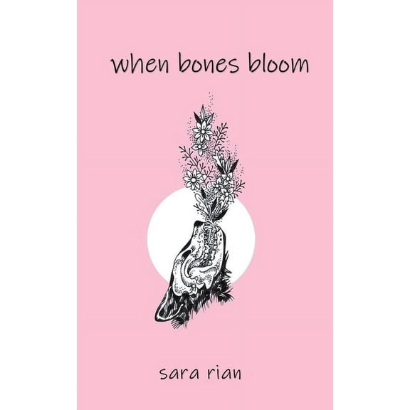 Sara Rian Books: When Bones Bloom (Paperback)