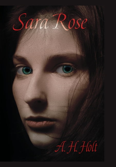 Sara Rose: American Frontier Action Adventure Novel, (Hardcover)