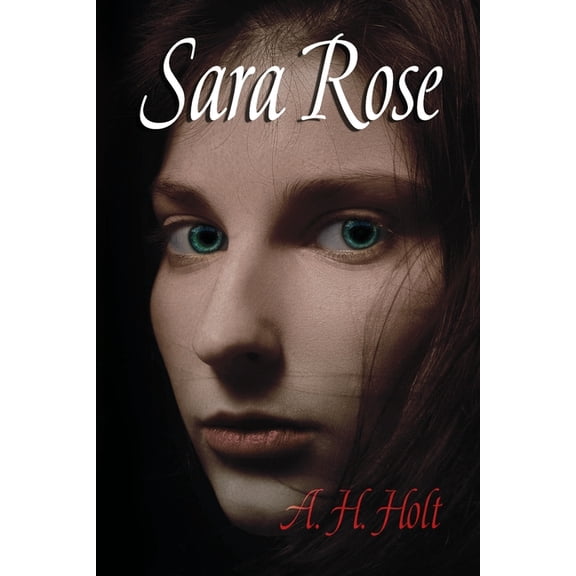 Sara Rose: American Frontier Action Adventure Novel, (Paperback)