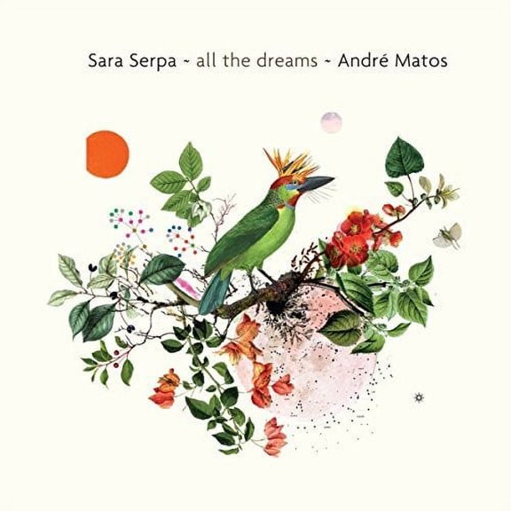 Sara Serpa - All The Dreams - Music & Performance - CD
