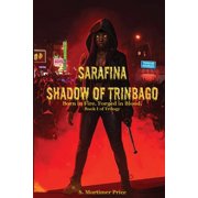 Sarafina Sarafina Shadow of Trinbago, Book 1, Paperback