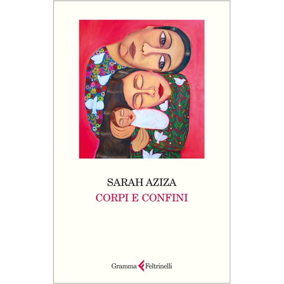 Sarah Aziza,Gioia Guerzoni Corpi e confini (Paperback)