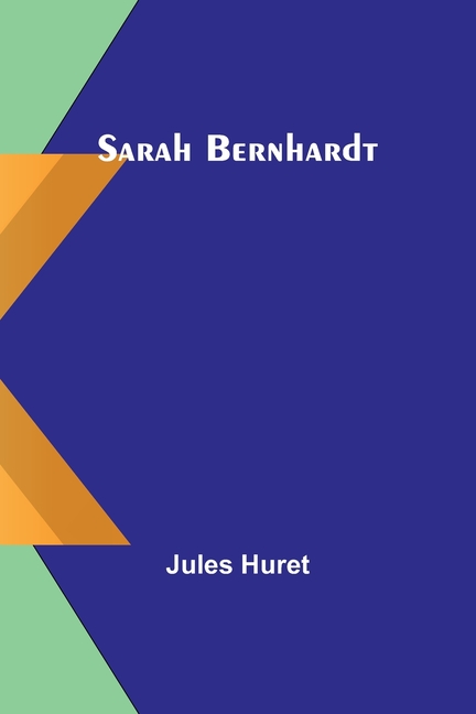 Sarah Bernhardt, (Paperback)