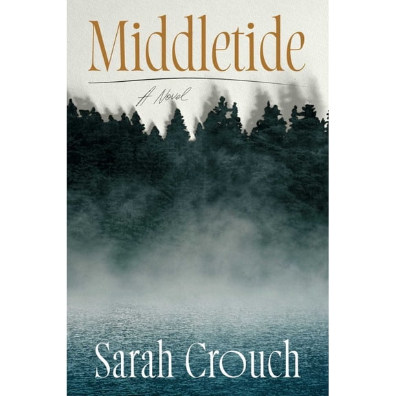Sarah Crouch: Middletide: A Novel (Hardcover)