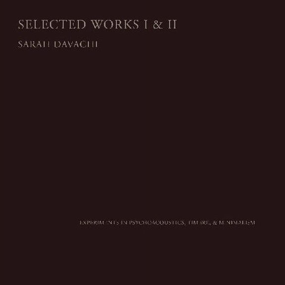 Sarah Davachi - Selected Works I & Ii - Music & Performance - CD