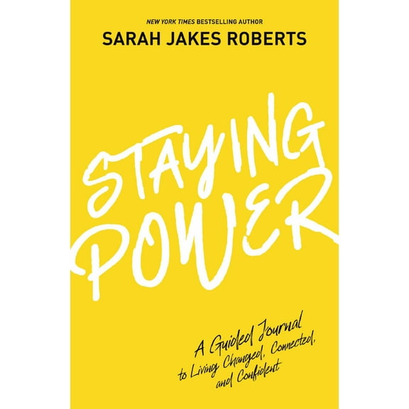 Staying Power: A Guided Journal to Living Changed, Connected, and Confident (Hardcover)