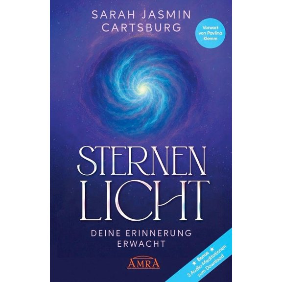 Sarah Jasmin Cartsburg,Pavlina Klemm STERNENLICHT - DEINE ERINNERUNG ERWACHT (Paperback)