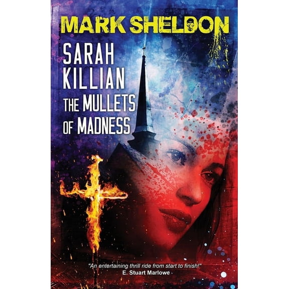 Sarah Killian: The Mullets of Madness (The Joy of Killing)