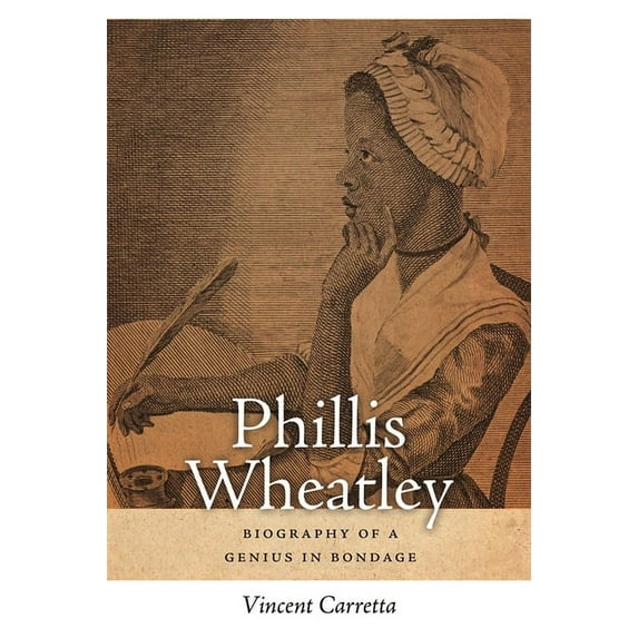 Sarah Mills Hodge Fund Publication: Phillis Wheatley: Biography of a Genius in Bondage (Paperback)
