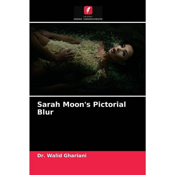 Sarah Moon's Pictorial Blur, (Paperback)