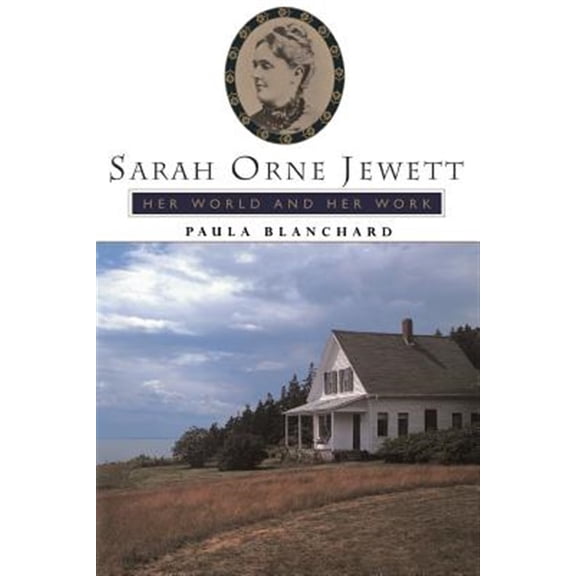 Pre-Owned Sarah Orne Jewett : Her World And Her Work (Paperback)