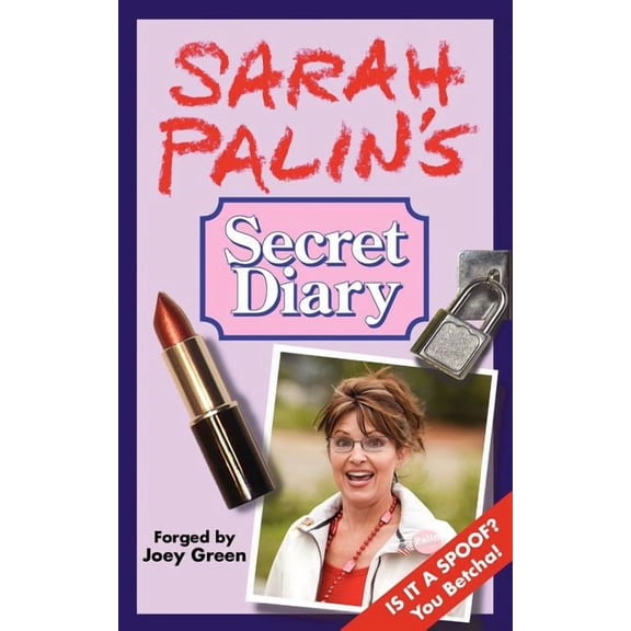 Sarah Palin's Secret Diary, (Paperback)