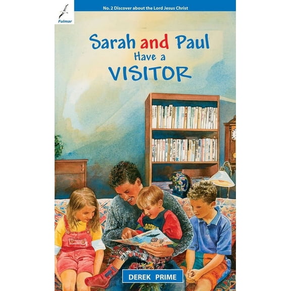 Sarah & Paul: Sarah and Paul Have a Visitor (Paperback)