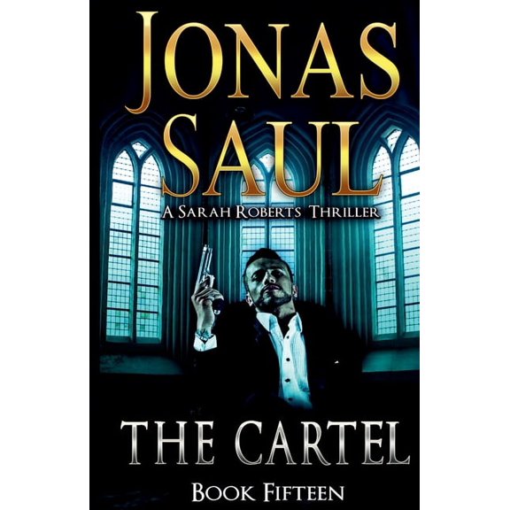 Sarah Roberts The Cartel: A Sarah Roberts Thriller Book 15, Book 15, (Paperback)