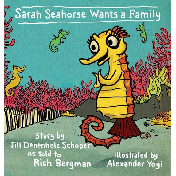 Sarah Seahorse Wants a Family, (Hardcover)
