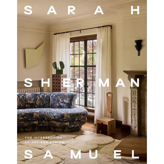 Sarah Sherman Samuel: The Intersection of Art and Design