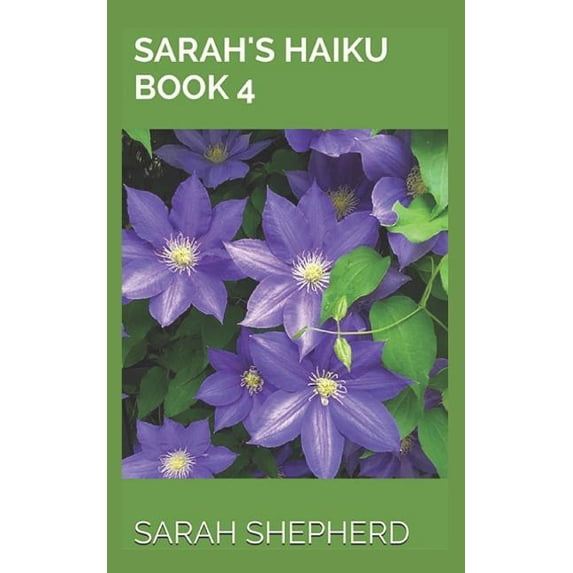Sarah's Haiku SARAH's HAIKU BOOK 4, Book 4, (Paperback)