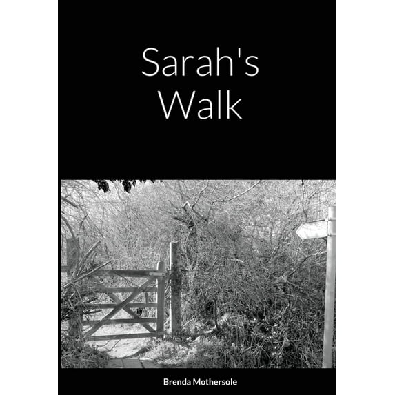 Sarah's Walk, (Paperback)