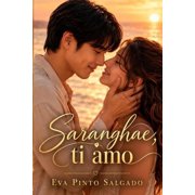 Saranghae, ti amo, Paperback